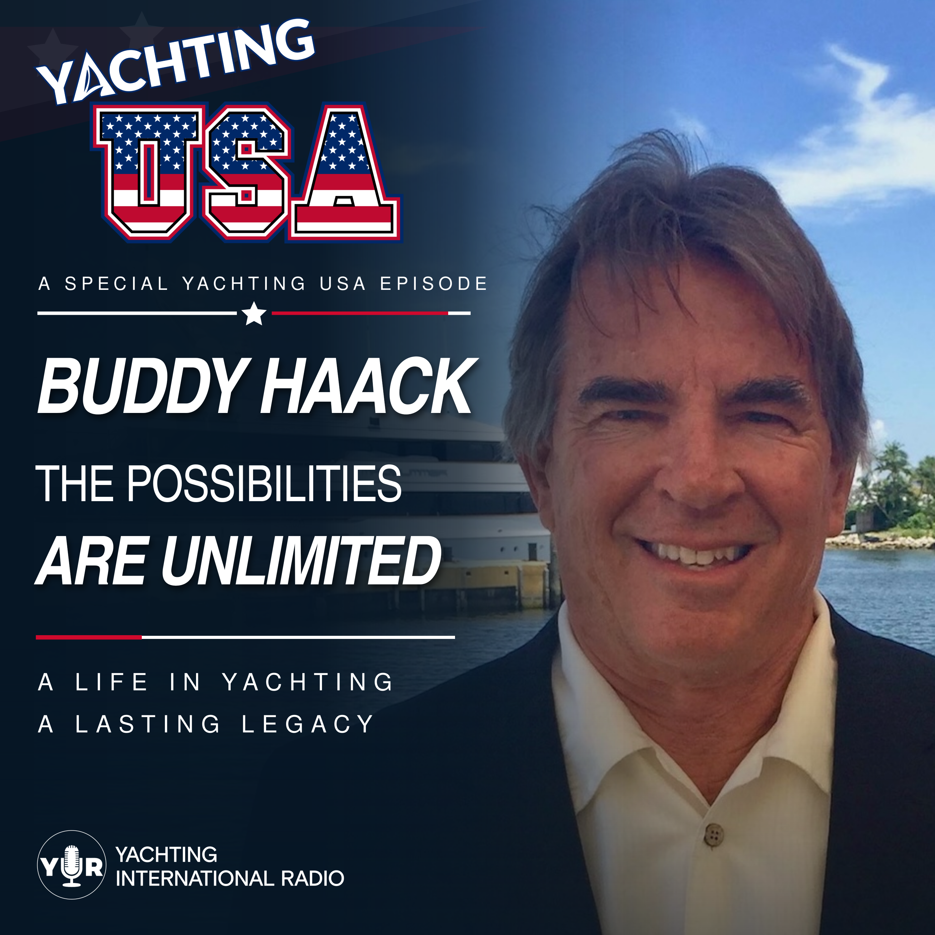 Buddy Haack: The Possibilities Are Unlimited | Yachting USA episode artwork