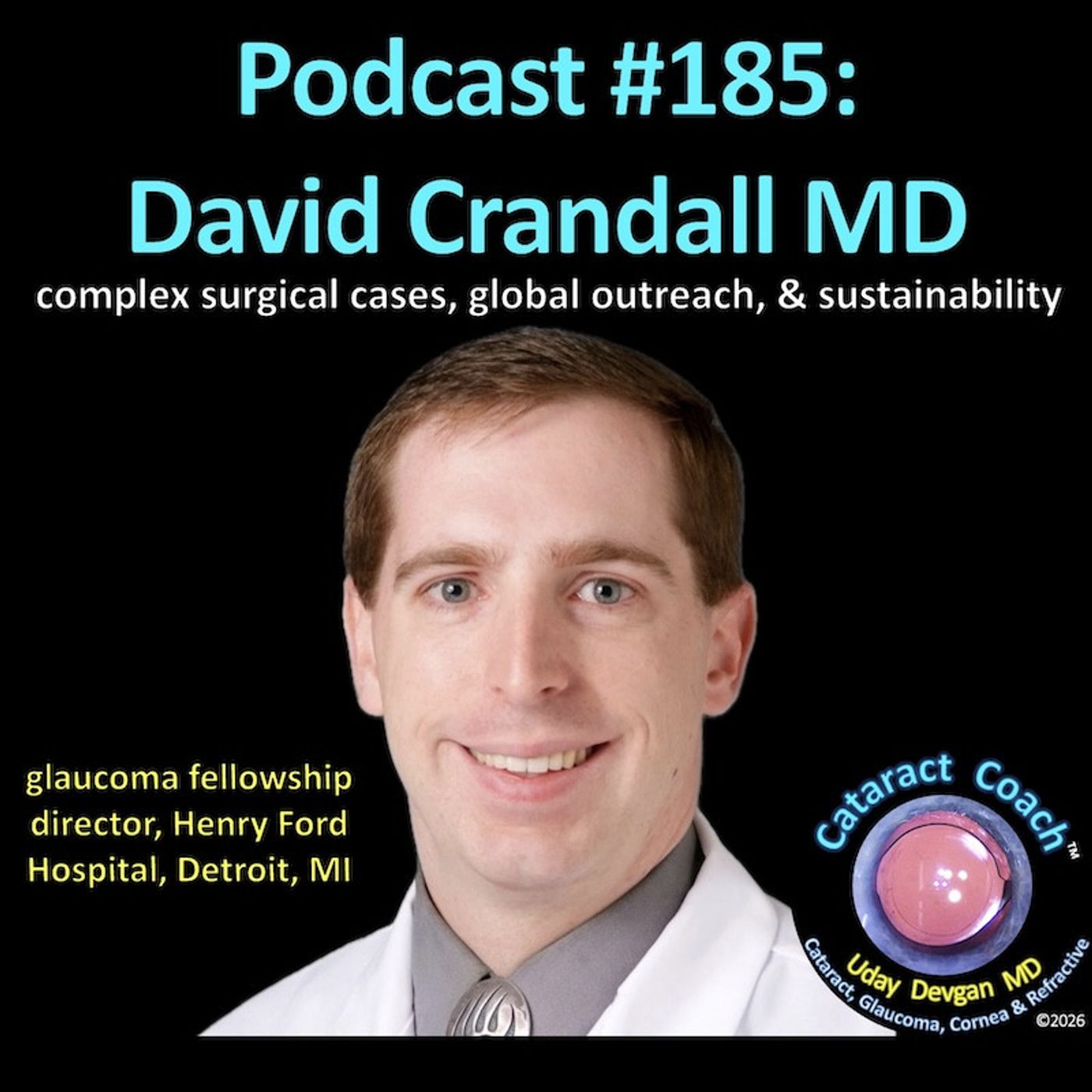 185: CataractCoach Podcast 185: David Crandall MD