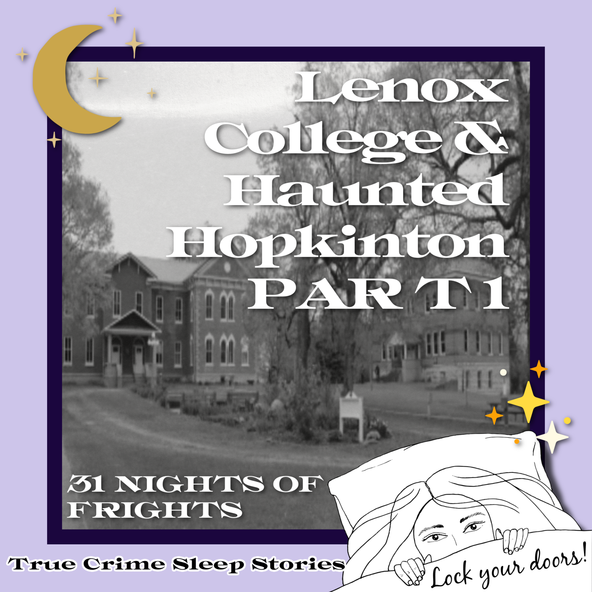 93: Lenox College & Haunted Hopkinton Part 1 | 31 Nights of Frights on True Crime Sleep Stories
