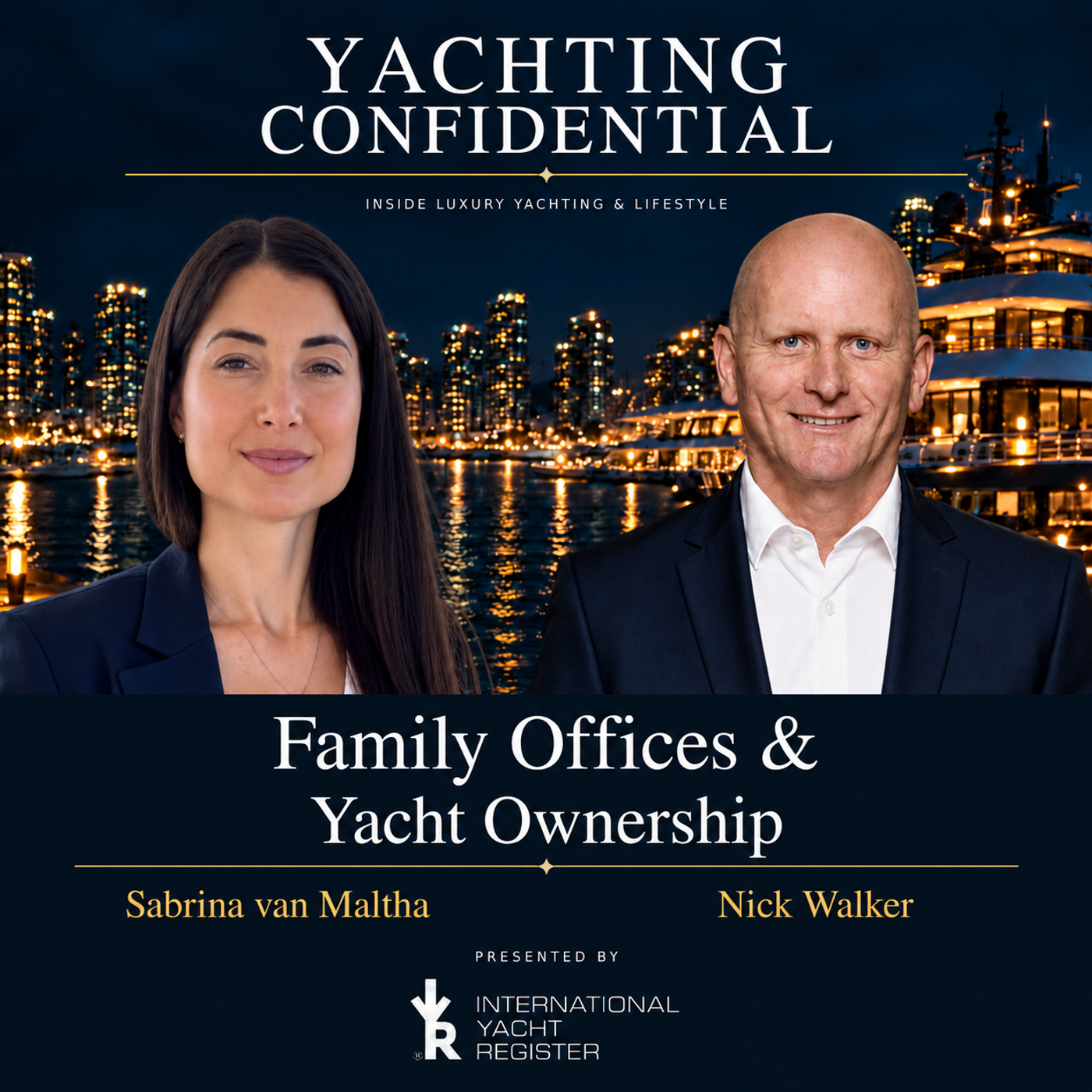 Yacht Ownership, Family Offices and Luxury Assets | Yachting Confidential episode artwork