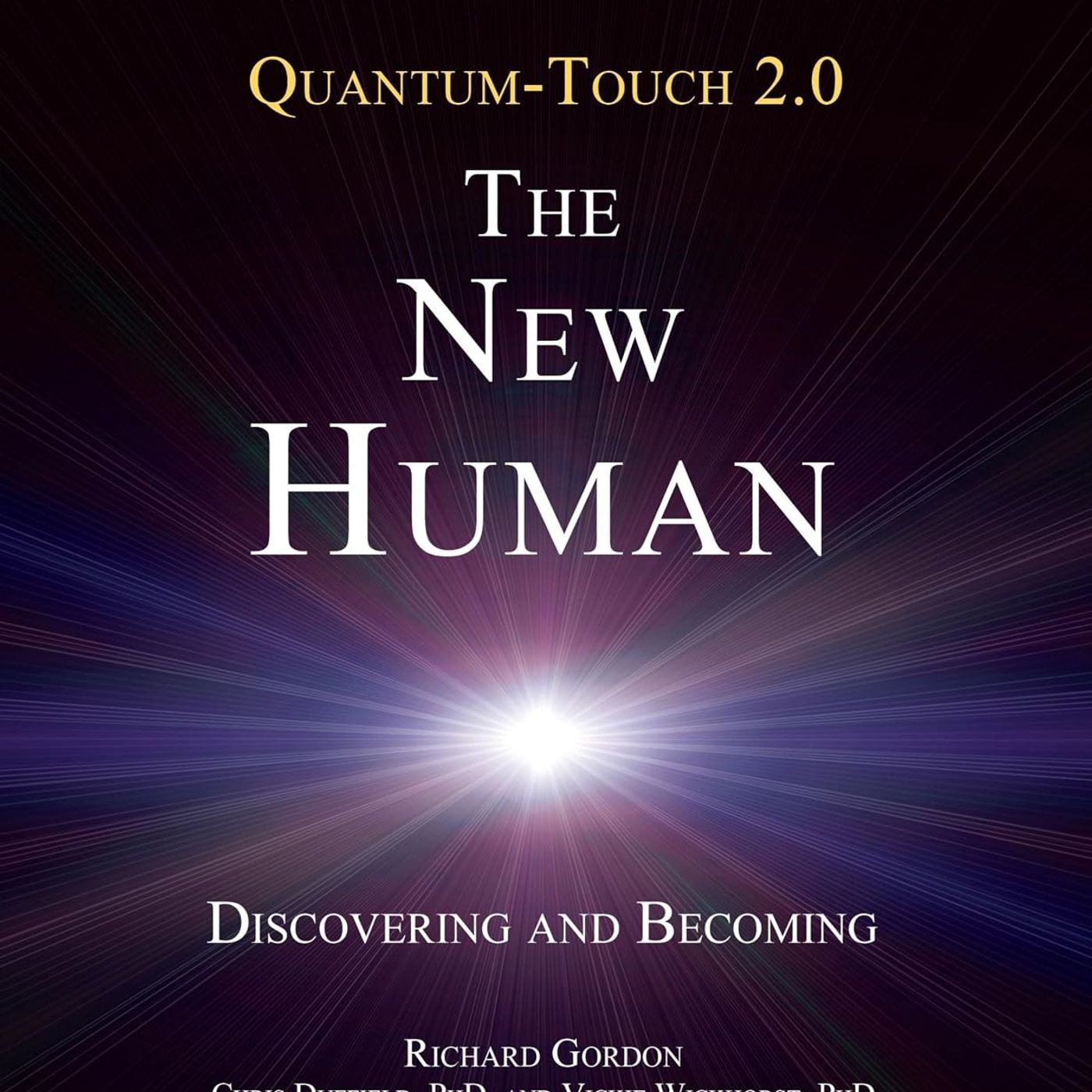 The New Human: Quantum Healing with Richard Gordon