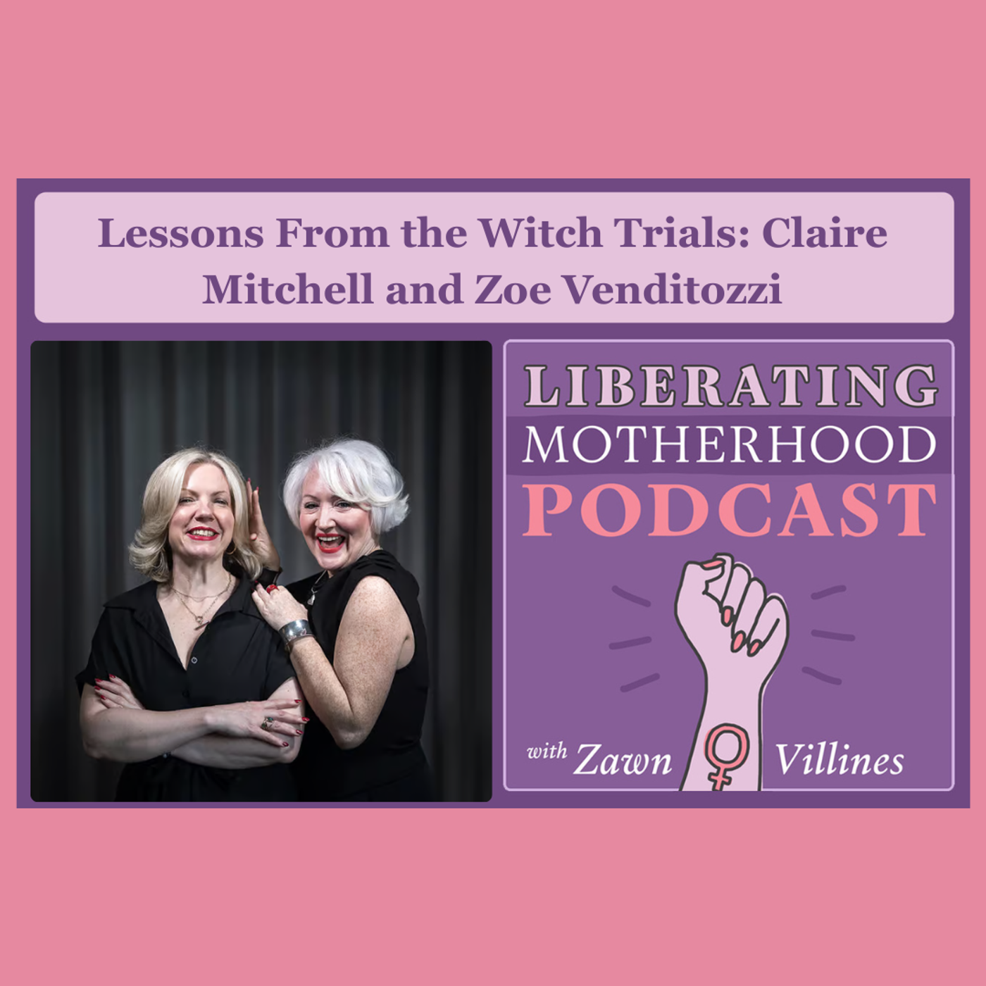 S4 Ep6: Lessons From the Witch Trials: Claire Mitchell and Zoe Venditozzi