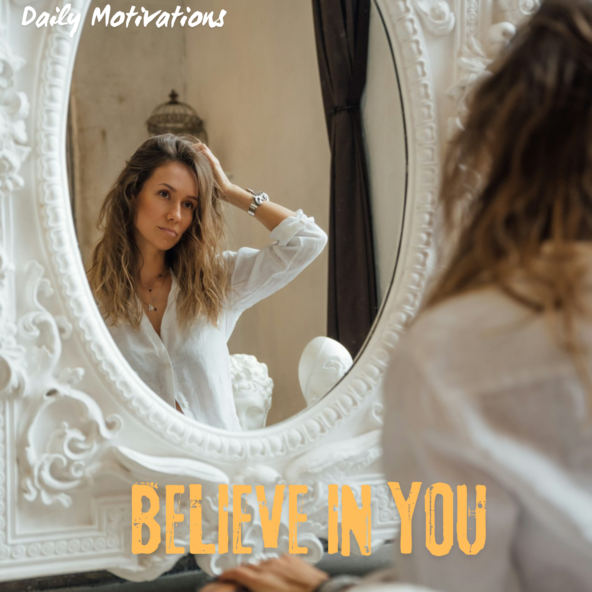 BELIEVE IN YOU