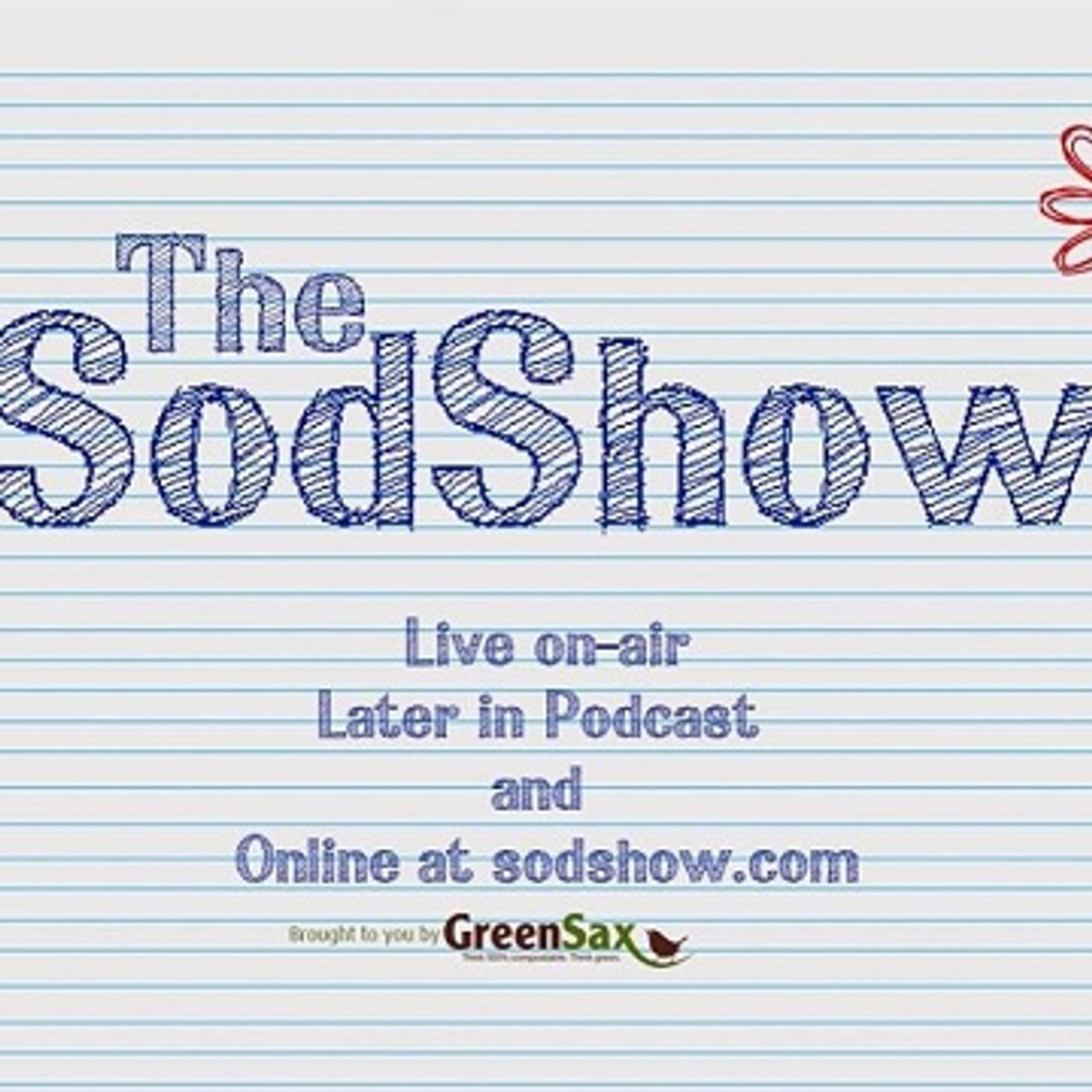 The Sodshow, Garden Podcast - Sod Show