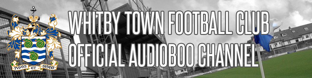 Whitby Town Official Audioboo Channel