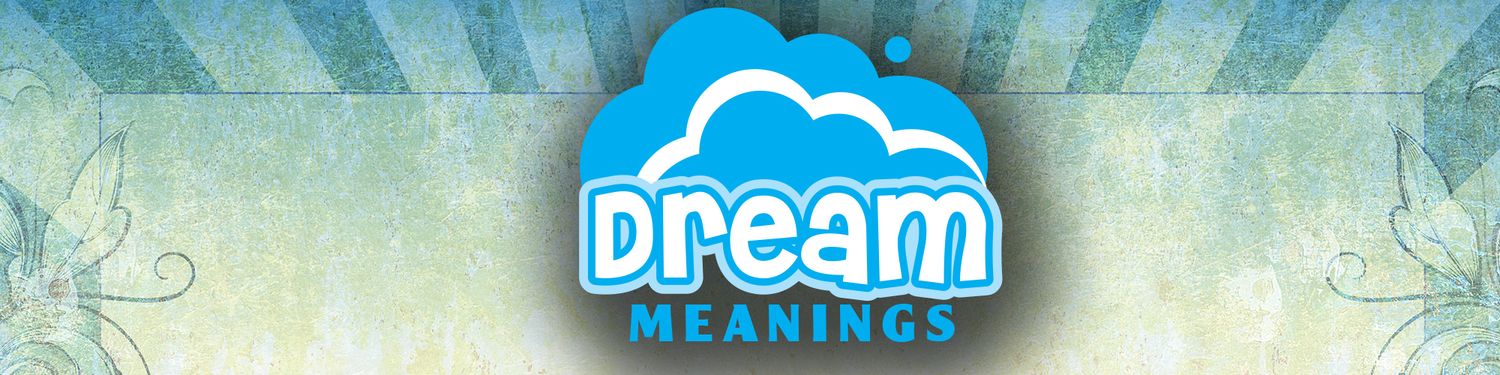 Dream Meanings