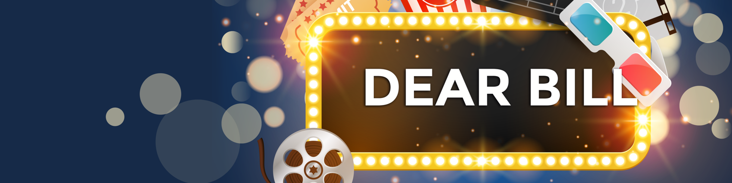 Dear Bill
