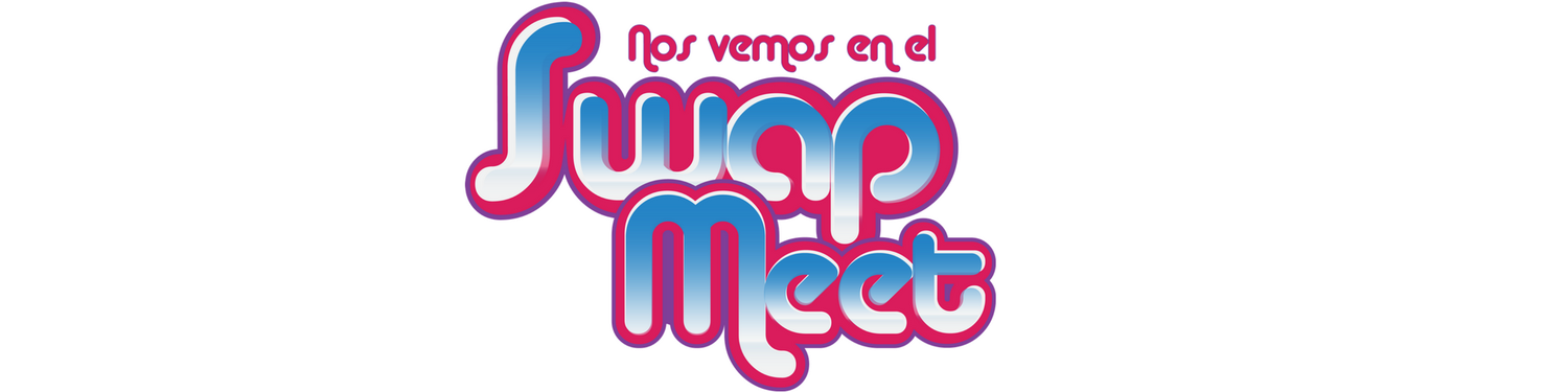 Nos Vemos En El Swap Meet