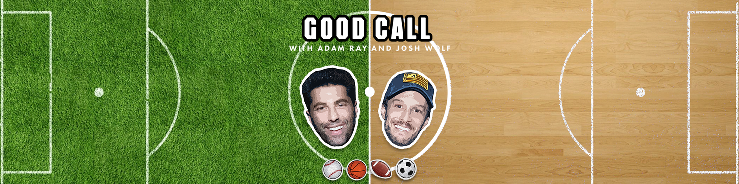 Good Call with Adam Ray & Josh Wolf