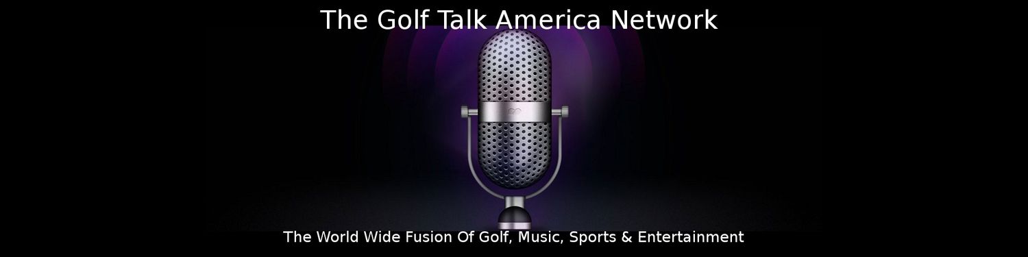 THE GOLF TALK AMERICA NETWORK