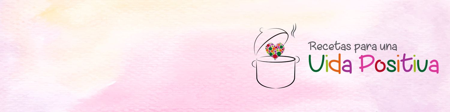 Recetas para una vida positiva 
