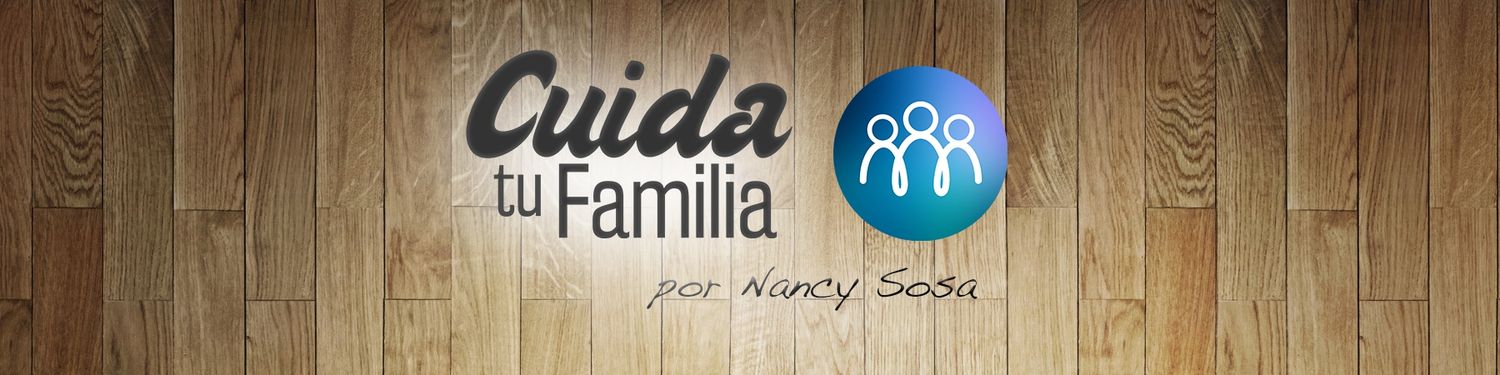 Cuida Tu Familia por Nancy Sosa