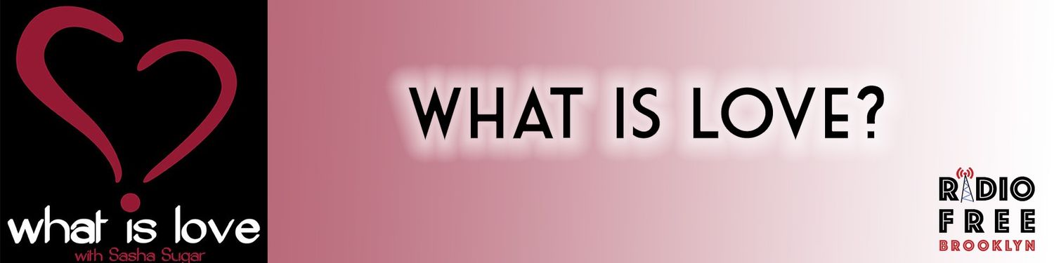 What is Love?