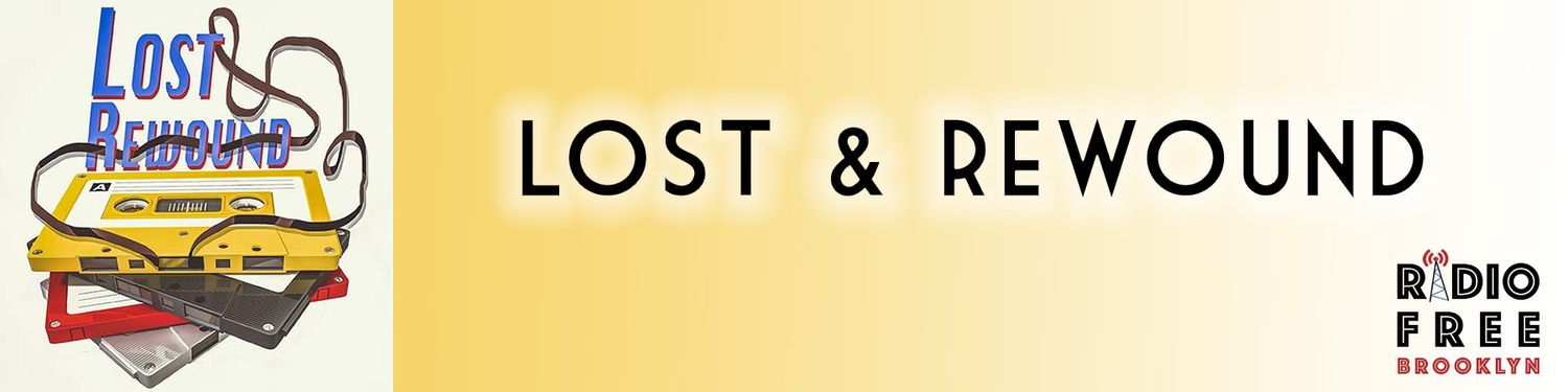Lost and Rewound