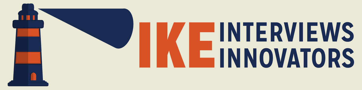Ike Interviews Innovators 