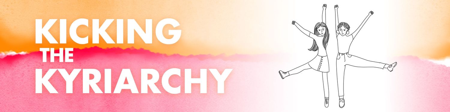 Kicking the Kyriarchy