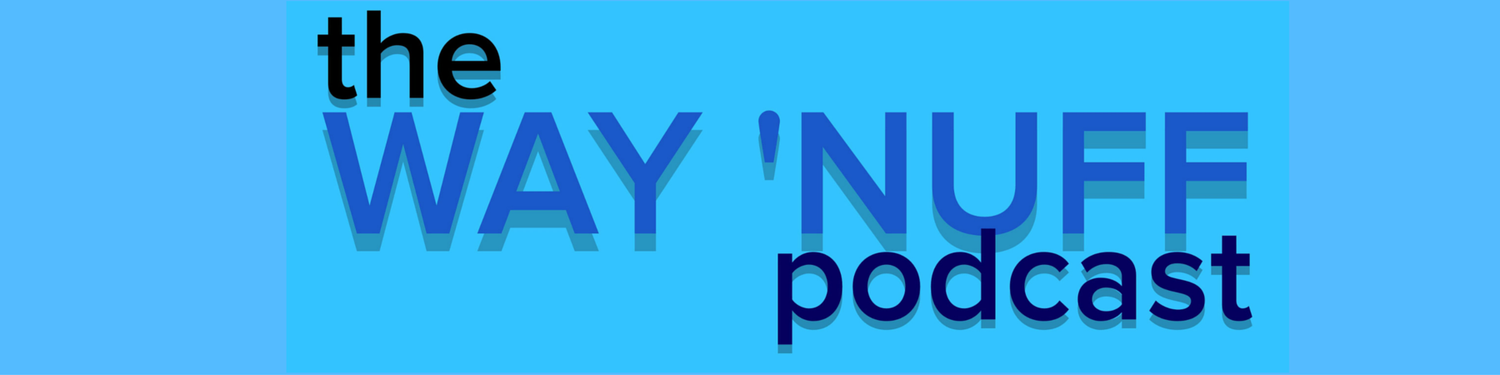 The Way Nuff Rowing Podcast
