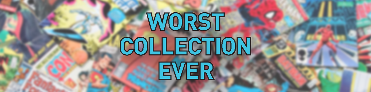Worst Collection Ever