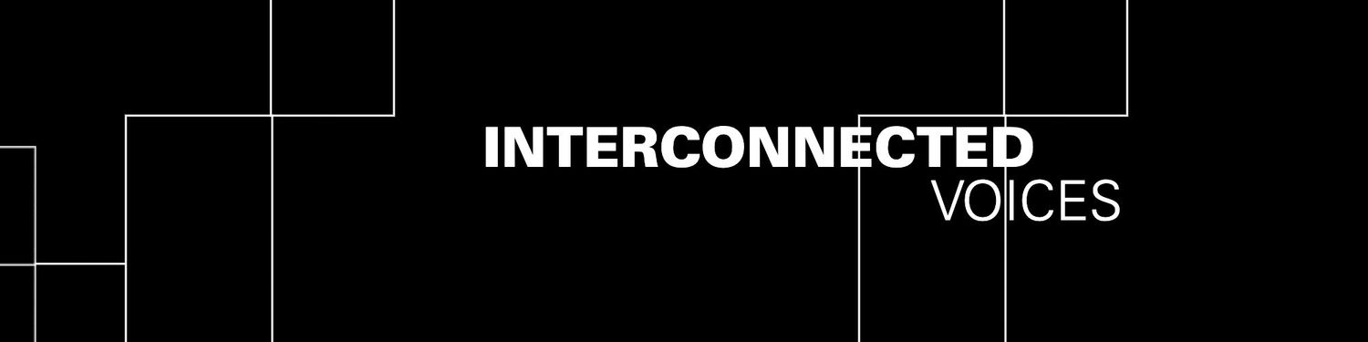 Interconnected Voices