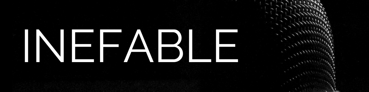 INEFABLE