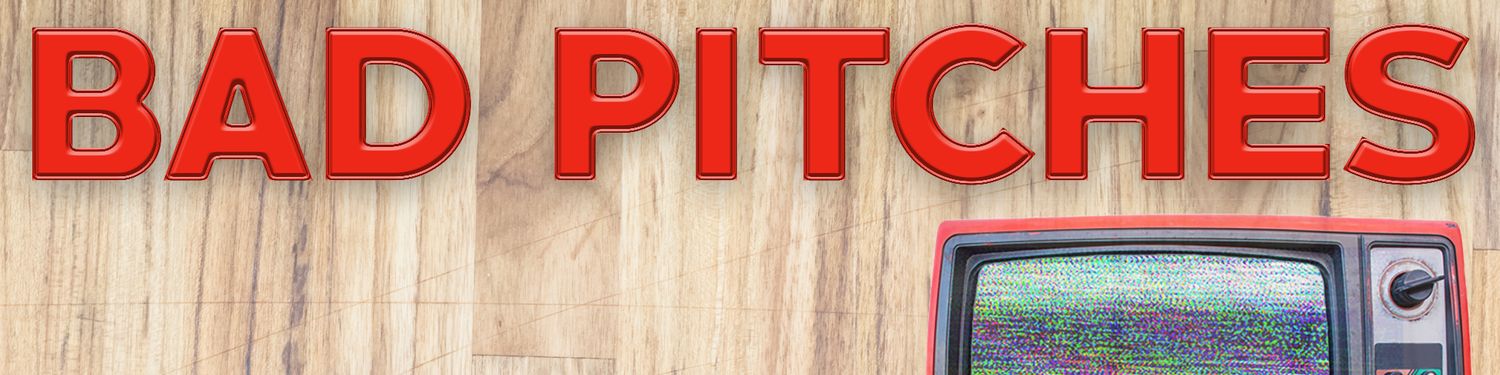 Bad Pitches