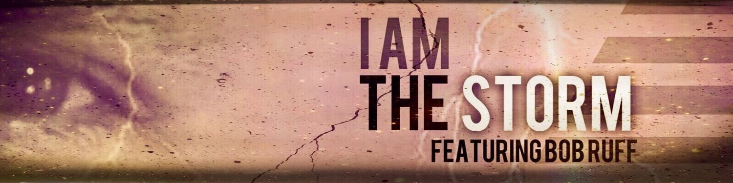 I Am The Storm