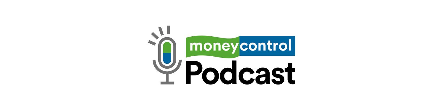 Moneycontrol Podcast
