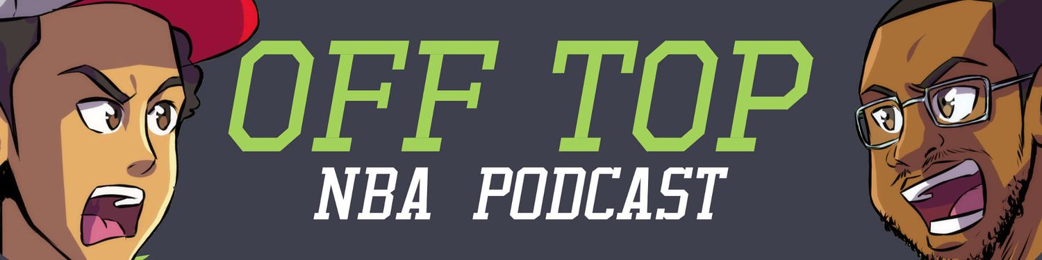 Off Top NBA Podcast