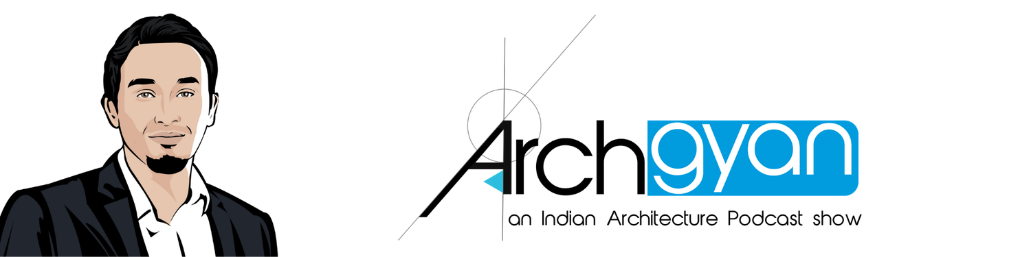 Archgyan Podcast - An Indian Architecture Podcast