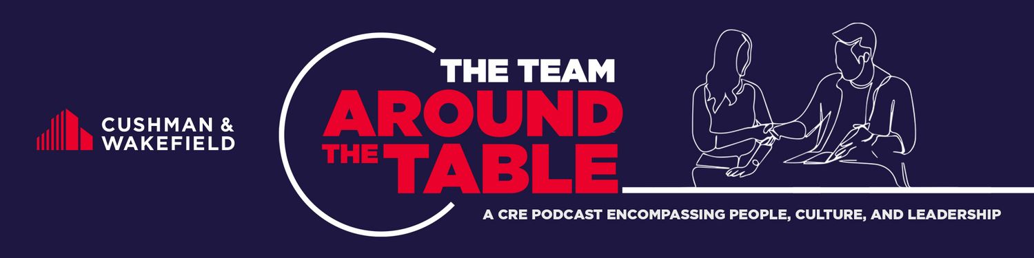 The Team Around the Table: A CRE Podcast