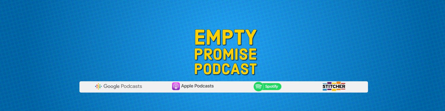 The Empty Promise Podcast