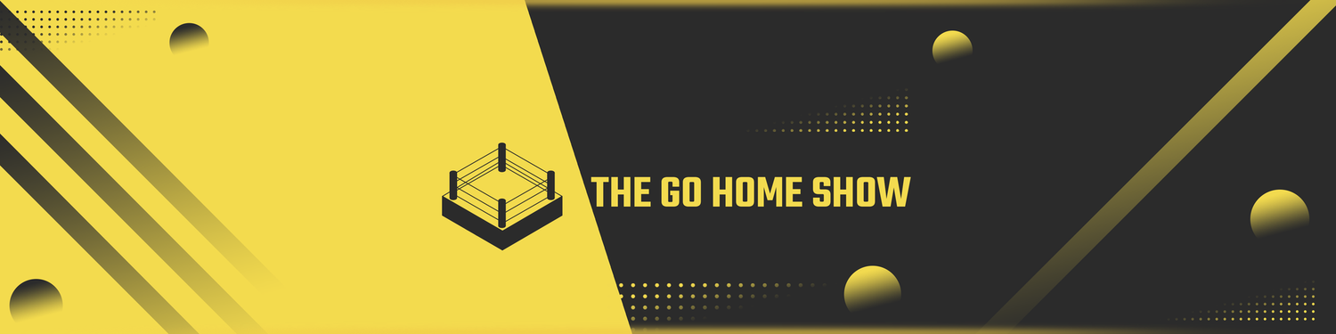 The Go Home Show