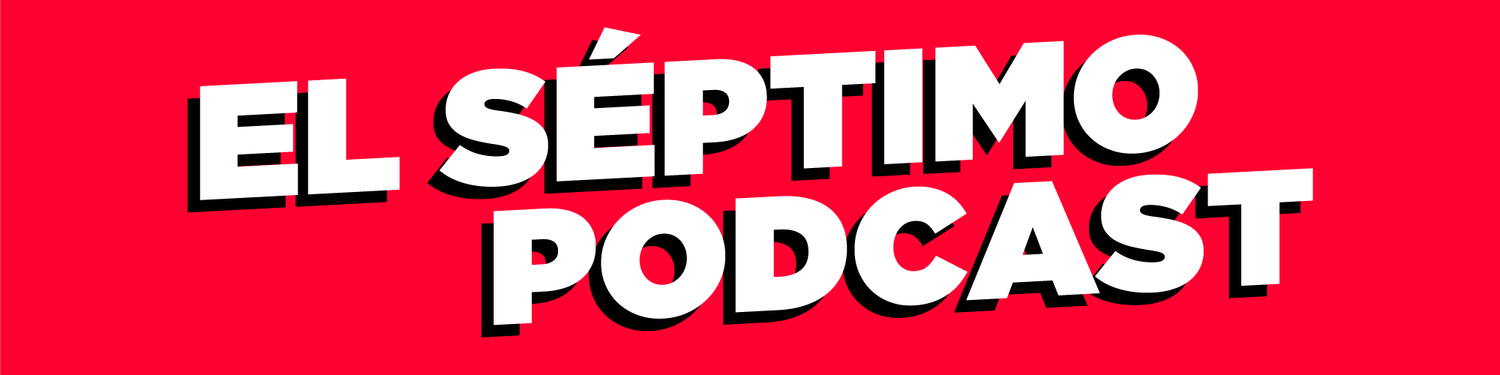 El Séptimo Podcast