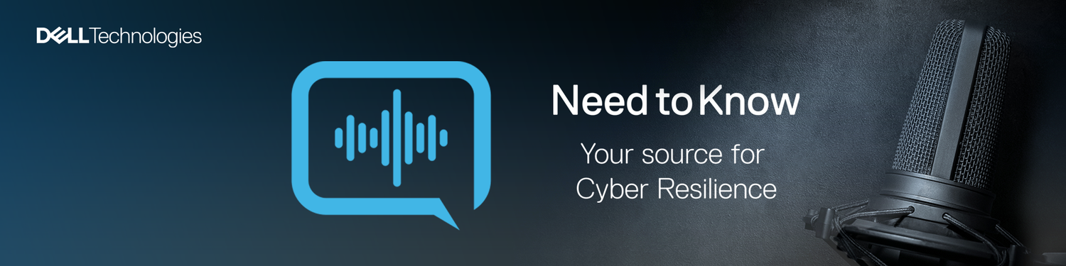 Dell Technologies Need to Know Podcast
