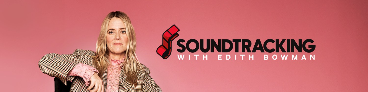 Soundtracking with Edith Bowman