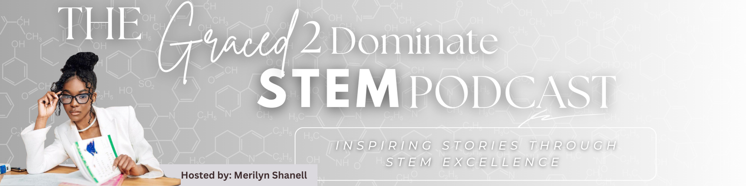 Graced 2 Dominate STEM