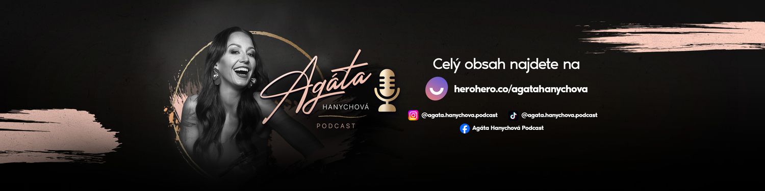 Agáta Hanychová Podcast