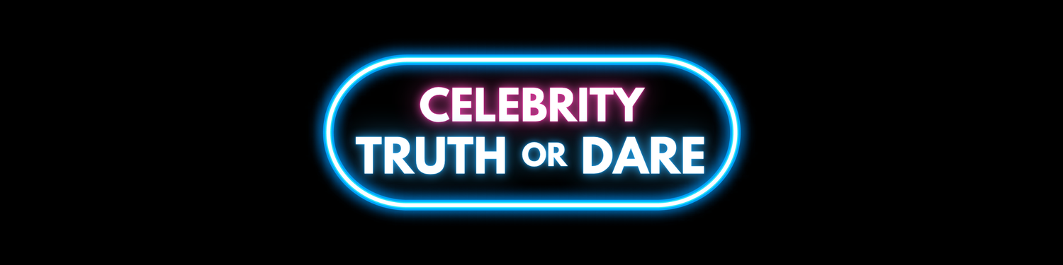 Celebrity Truth or Dare with Bernadette Beck