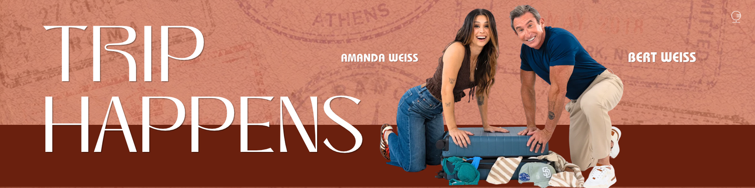 Trip Happens with Bert Weiss and Amanda Weiss
